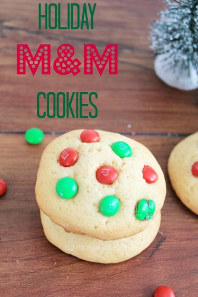 holiday mm cookies this mama loves
